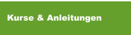 Kurse & Anleitungen